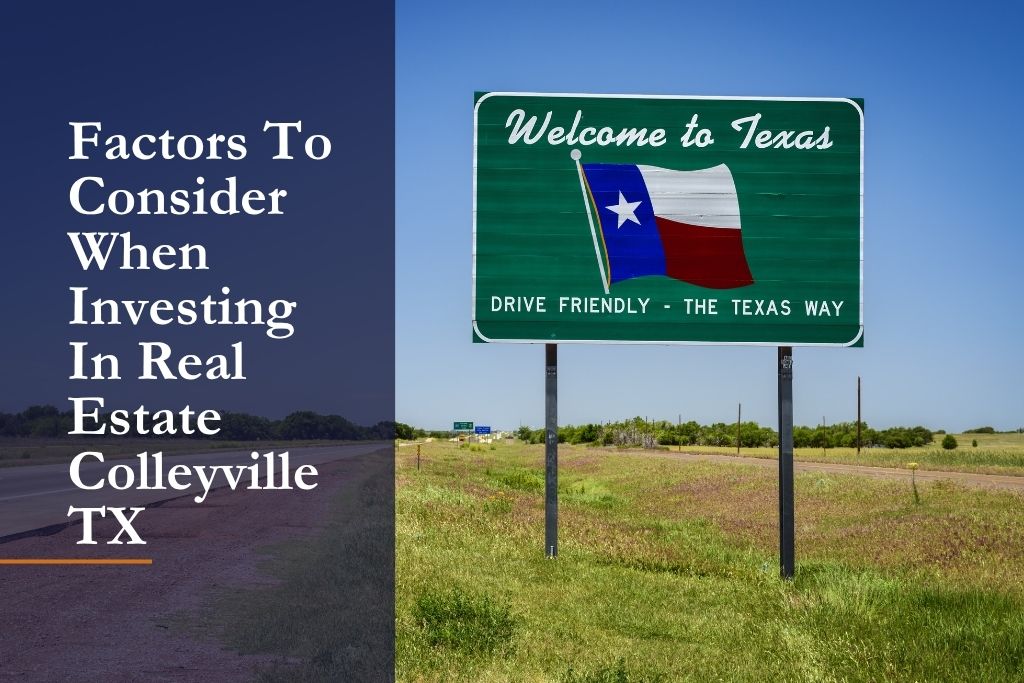 Factors To Consider When Investing In Real Estate Colleyville TX