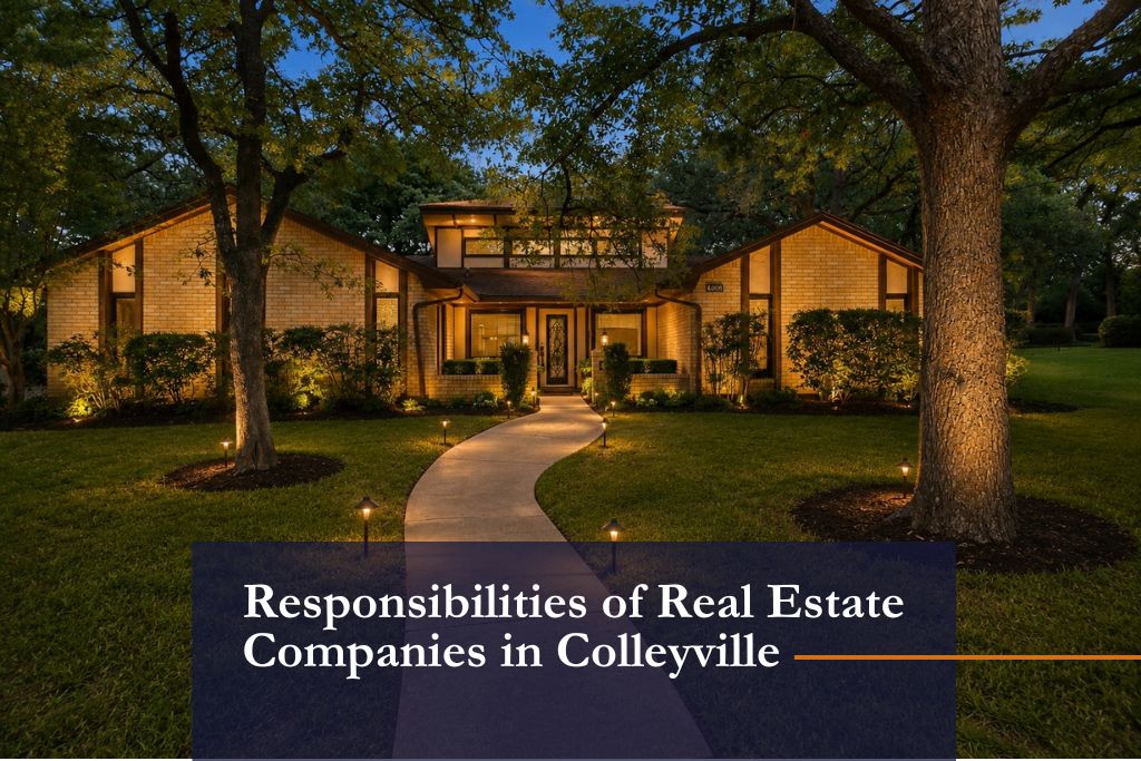 Responsibilities of Real Estate Companies in Colleyville