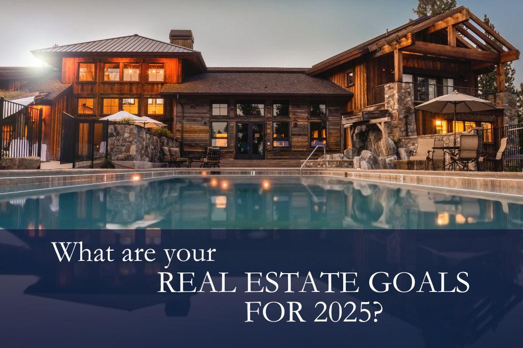 2025 Real Estate Goals