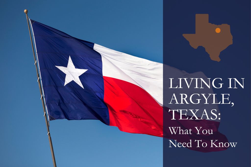 Living in Argyle, Texas What You Need to Know